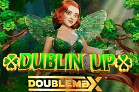 Dublin' Up Doublemax