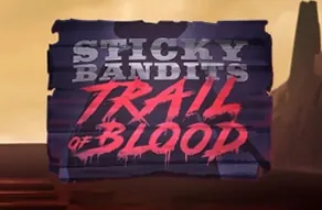 Sticky Bandits Trail of Blood